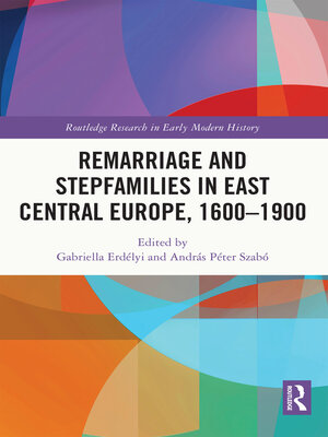 cover image of Remarriage and Stepfamilies in East Central Europe, 1600-1900
